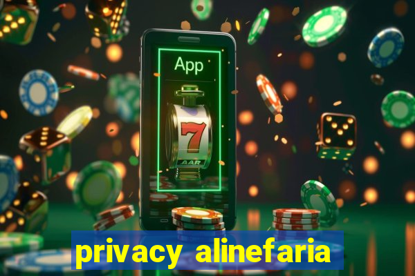 privacy alinefaria